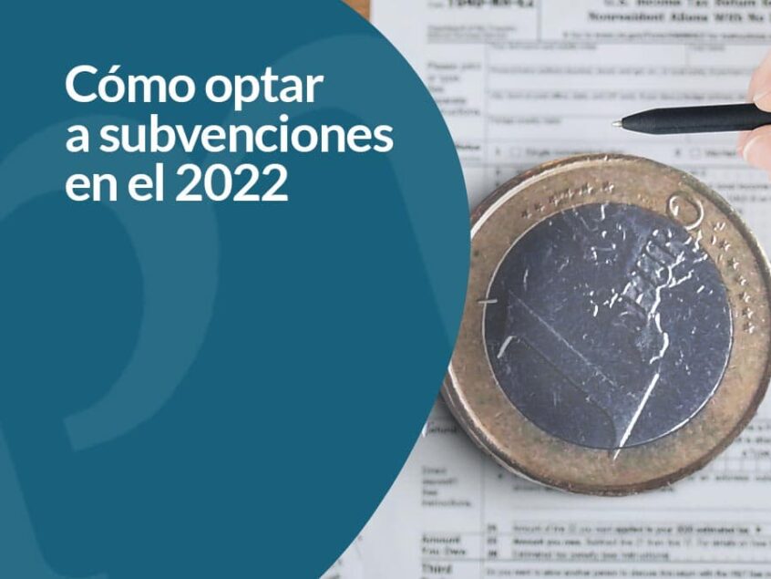 Cómo optar a subvenciones en 2022